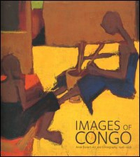 Images of Congo. Anne Eisner's art and ethnography, 1946-1958 - Librerie.coop
