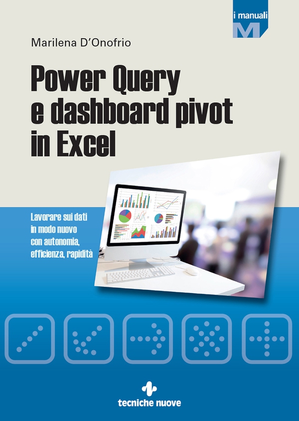 Power Query e dashboard pivot con Excel - Librerie.coop Power Query e dashboard pivot con Excel - Librerie.coop