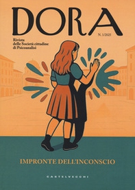 Dora. Rivista delle Società Cittadine di Psicoanalisi - Vol. 1 - Librerie.coop Dora. Rivista delle Società Cittadine di Psicoanalisi - Vol. 1 - Librerie.coop