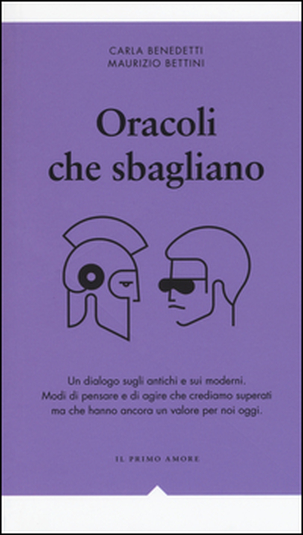 Oracoli che sbagliano. Un dialogo sugli antichi e sui moderni - Librerie.coop Oracoli che sbagliano. Un dialogo sugli antichi e sui moderni - Librerie.coop