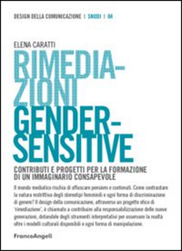 Rimediazioni gender-sensitive. Contributi e progetti per la formazione di un immaginario consapevole - Librerie.coop Rimediazioni gender-sensitive. Contributi e progetti per la formazione di un immaginario consapevole - Librerie.coop
