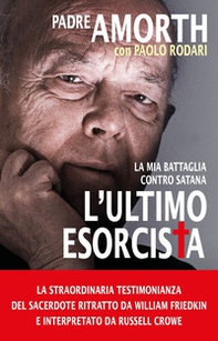 L'ultimo esorcista. La mia battaglia contro Satana - Librerie.coop L'ultimo esorcista. La mia battaglia contro Satana - Librerie.coop