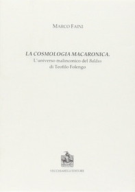 La cosmologia macaronica. L'universo malinconico del Baldus di Teofilo Folengo - Librerie.coop