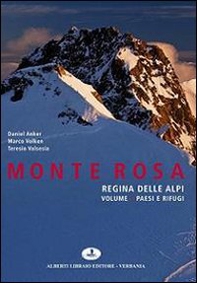 Monte Rosa regina delle Alpi - Vol. 1 - Librerie.coop Monte Rosa regina delle Alpi - Vol. 1 - Librerie.coop
