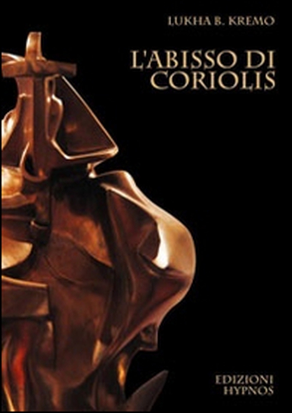 L'abisso di Coriolis - Librerie.coop L'abisso di Coriolis - Librerie.coop