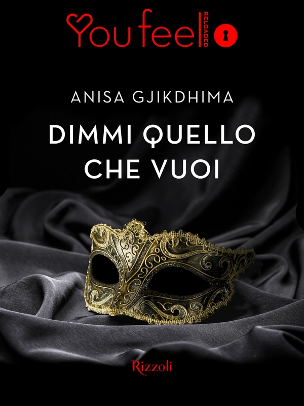 Dimmi quello che vuoi (Youfeel) - Librerie.coop Dimmi quello che vuoi (Youfeel) - Librerie.coop