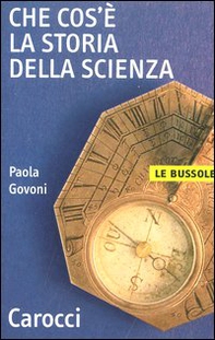 Che cos'è la storia della scienza - Librerie.coop