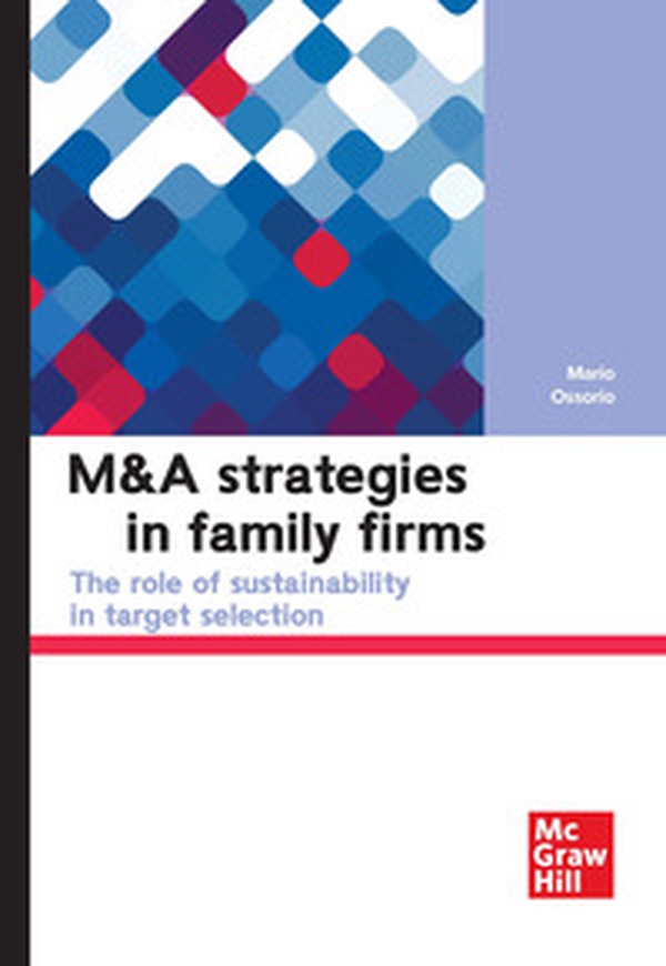 M&A strategies in family firms. The role of sustainability in target selection - Librerie.coop