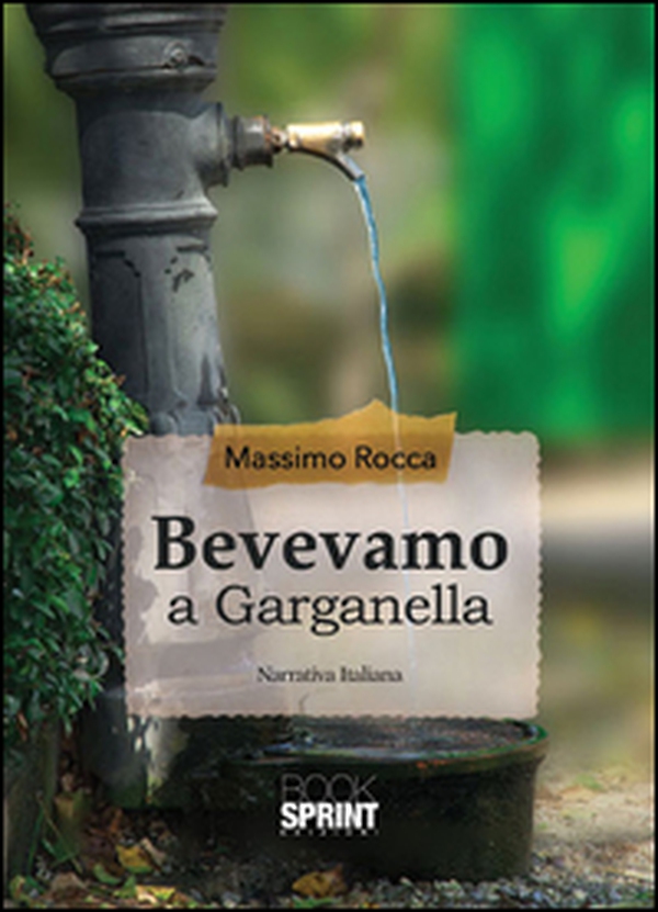 Bevevamo a Garganella - Librerie.coop Bevevamo a Garganella - Librerie.coop