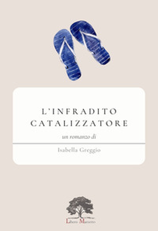 L'infradito catalizzatore - Librerie.coop L'infradito catalizzatore - Librerie.coop