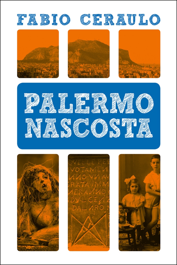 Palermo nascosta - Librerie.coop Palermo nascosta - Librerie.coop