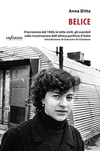 Belice. Il terremoto del 1968, le lotte civili, gli scandali sulla ricostruzione dell'ultima periferia d'Italia - Librerie.coop Belice. Il terremoto del 1968, le lotte civili, gli scandali sulla ricostruzione dell'ultima periferia d'Italia - Librerie.coop