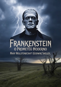 Frankenstein. O Prometeu moderno - Librerie.coop