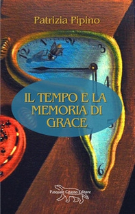 Il tempo e la memoria di Grace - Librerie.coop