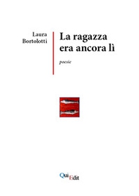 La ragazza era ancora lì - Librerie.coop La ragazza era ancora lì - Librerie.coop