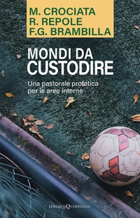 Mondi da custodire. Una pastorale profetica per le aree interne - Librerie.coop Mondi da custodire. Una pastorale profetica per le aree interne - Librerie.coop
