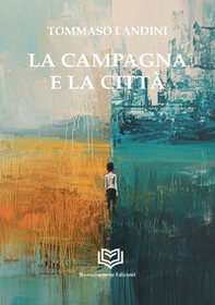 La campagna e la città - Librerie.coop