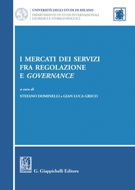 I mercati dei servizi fra regolazione e governance - Librerie.coop I mercati dei servizi fra regolazione e governance - Librerie.coop