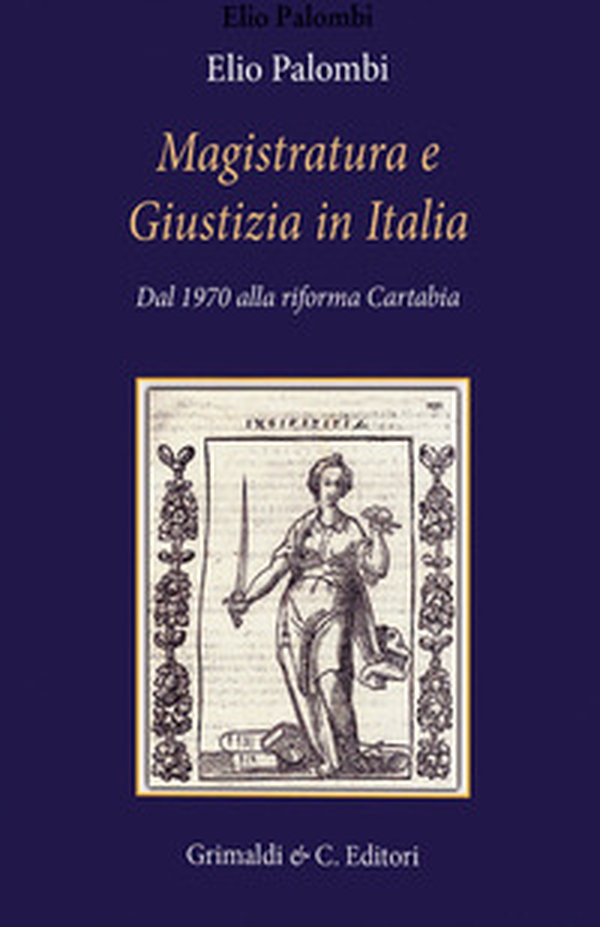 Magistratura e giustizia in Italia dal 1970 a oggi - Librerie.coop Magistratura e giustizia in Italia dal 1970 a oggi - Librerie.coop