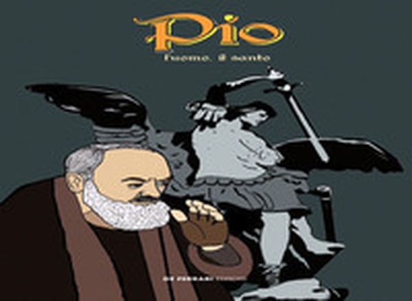 Pio. L'Uomo, il Santo - Librerie.coop Pio. L'Uomo, il Santo - Librerie.coop