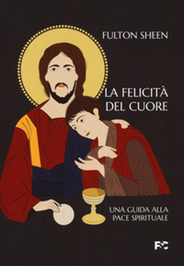 La felicità del cuore. Una guida alla pace spirituale - Librerie.coop La felicità del cuore. Una guida alla pace spirituale - Librerie.coop
