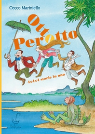 Otto Perotto. 4x4x4 storie in una - Librerie.coop