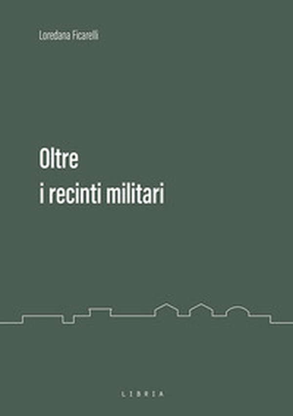 Oltre i recinti militari - Librerie.coop