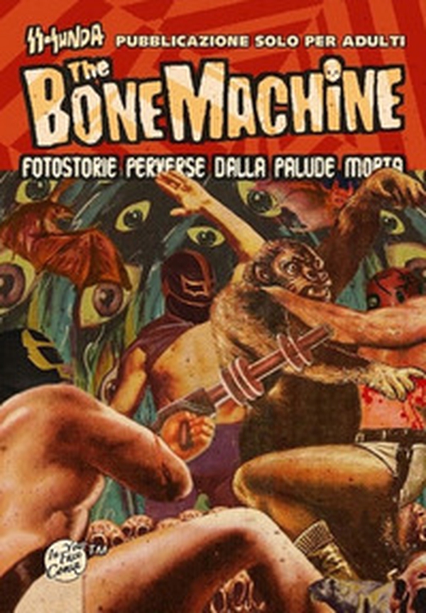 The bone machine. Fotostorie perverse dalla palude morta - Librerie.coop The bone machine. Fotostorie perverse dalla palude morta - Librerie.coop