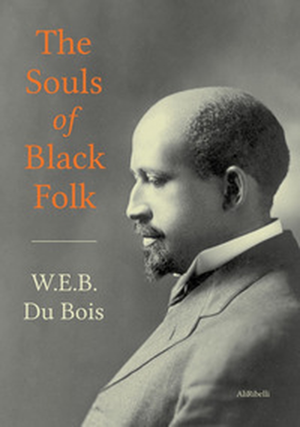 The souls of black folk - Librerie.coop The souls of black folk - Librerie.coop