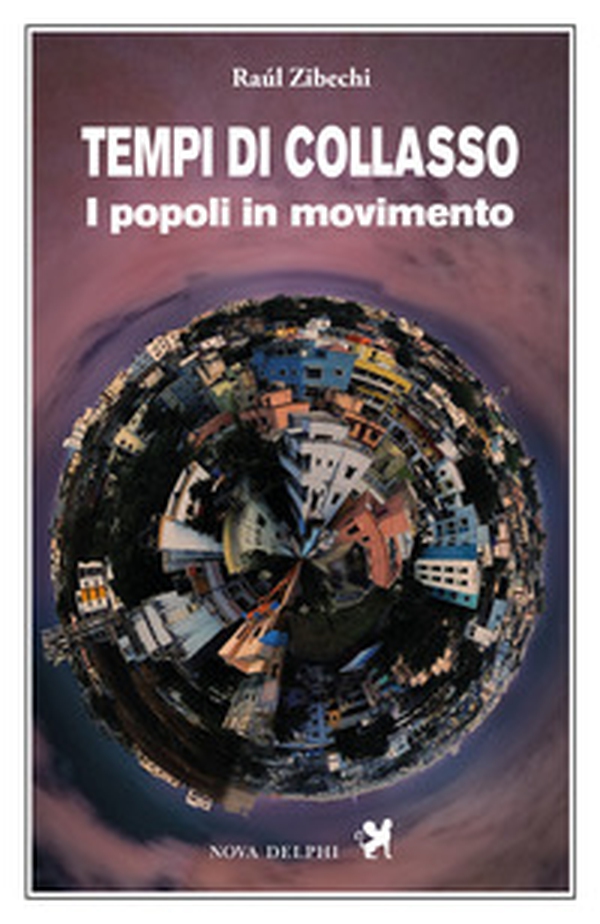 Tempi di collasso. I popoli in movimento - Librerie.coop Tempi di collasso. I popoli in movimento - Librerie.coop
