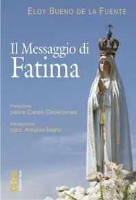 Il Messaggio di Fatima - Librerie.coop Il Messaggio di Fatima - Librerie.coop
