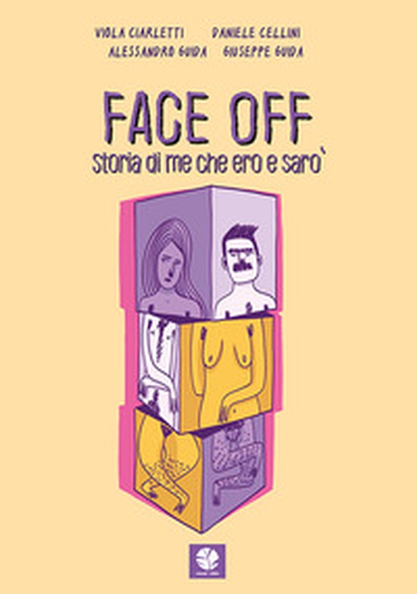 Face off. Storia di me che ero e sarò - Librerie.coop Face off. Storia di me che ero e sarò - Librerie.coop