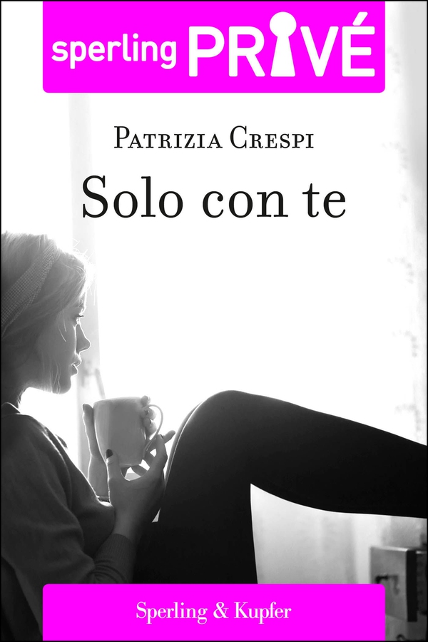 Solo con te - Sperling Privé - Librerie.coop Solo con te - Sperling Privé - Librerie.coop