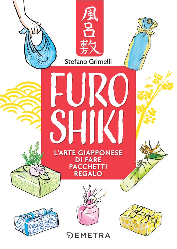 Furoshiki. L’arte giapponese di fare pacchetti regalo - Librerie.coop Furoshiki. L’arte giapponese di fare pacchetti regalo - Librerie.coop