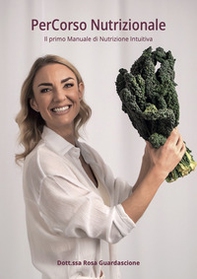 PerCorso Nutrizionale. il primo manuale di nutrizione intuitiva - Librerie.coop PerCorso Nutrizionale. il primo manuale di nutrizione intuitiva - Librerie.coop