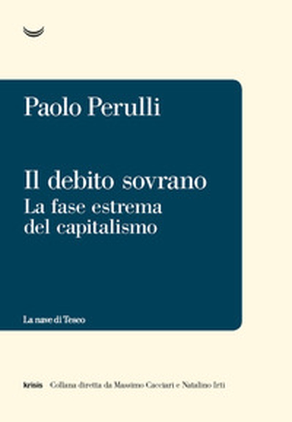 Il debito sovrano. La fase estrema del capitalismo - Librerie.coop Il debito sovrano. La fase estrema del capitalismo - Librerie.coop