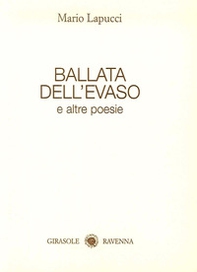 Ballata dell'evaso. E altre poesie - Librerie.coop