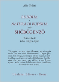 Buddha e natura di Buddha nello Shobogenzo. Testi scelti di Eihei Dogen Zenji - Librerie.coop Buddha e natura di Buddha nello Shobogenzo. Testi scelti di Eihei Dogen Zenji - Librerie.coop