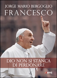 Dio non si stanca di perdonare - Librerie.coop Dio non si stanca di perdonare - Librerie.coop