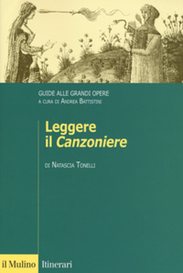 Leggere il «Canzoniere». Guide alle grandi opere - Librerie.coop Leggere il «Canzoniere». Guide alle grandi opere - Librerie.coop