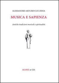 Musica e sapienza. Antiche tradizioni musicali e spiritualità - Librerie.coop