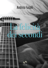 La felicità dei secondi - Librerie.coop