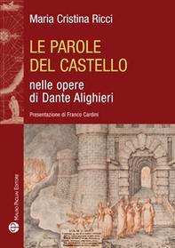 Le parole del castello nelle opere di Dante Alighieri - Librerie.coop Le parole del castello nelle opere di Dante Alighieri - Librerie.coop