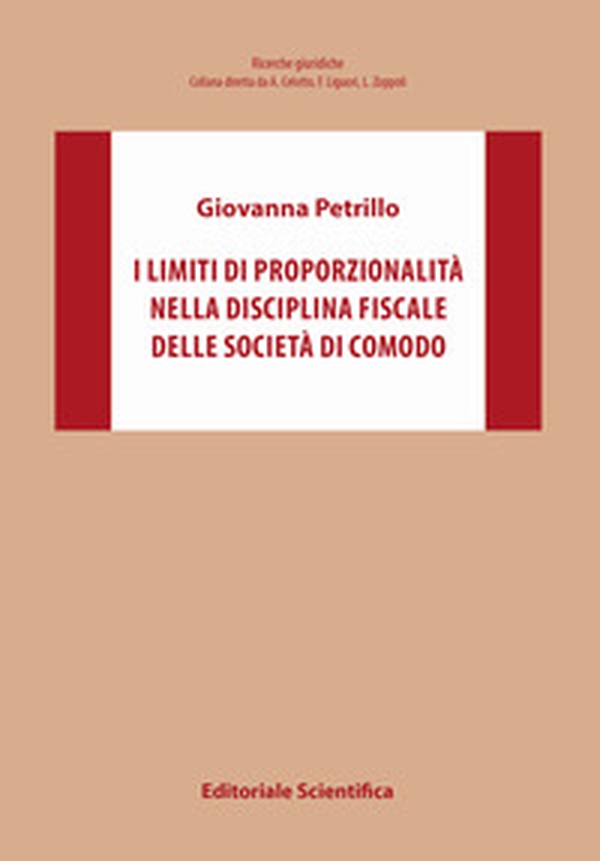 I limiti di proporzionalità nella disciplina fiscale delle società di comodo - Librerie.coop I limiti di proporzionalità nella disciplina fiscale delle società di comodo - Librerie.coop
