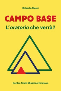 Campo base. L'oratorio che verrà? - Librerie.coop