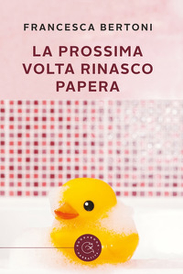 La prossima volta... rinasco papera! - Librerie.coop La prossima volta... rinasco papera! - Librerie.coop