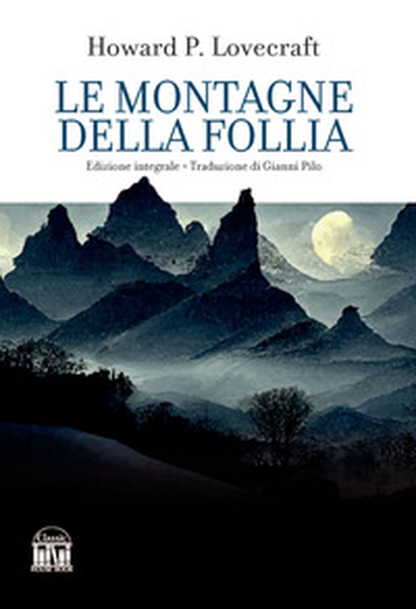 Le montagne della follia - Librerie.coop Le montagne della follia - Librerie.coop