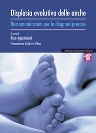 Displasia evolutiva delle anche. Raccomandazioni per la diagnosi precoce - Librerie.coop