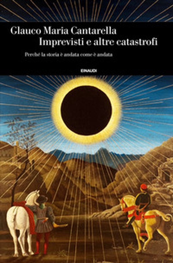 Imprevisti e altre catastrofi. Perché la storia è andata come è andata - Librerie.coop Imprevisti e altre catastrofi. Perché la storia è andata come è andata - Librerie.coop