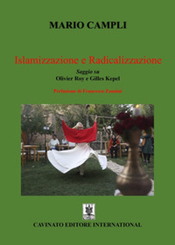 Islamizzazione e radicalizzazione. Saggio su Olivier Roy e Gilles Kepel - Librerie.coop Islamizzazione e radicalizzazione. Saggio su Olivier Roy e Gilles Kepel - Librerie.coop